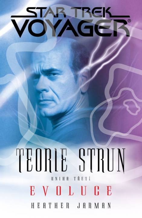 Star Trek: Voyager - Evoluce - Teorie strun - kniha třetí