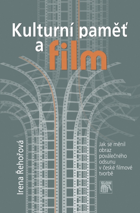 Kulturní paměť a film - Jak se měnil obraz poválečného odsunu v české filmové tvorbě