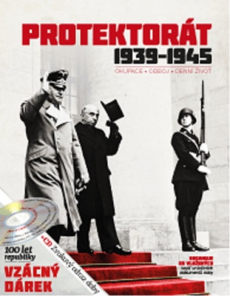 Protektorát 1939 - 1945 (2. upravené vydání) - Okupace - Odboj - Denní život
