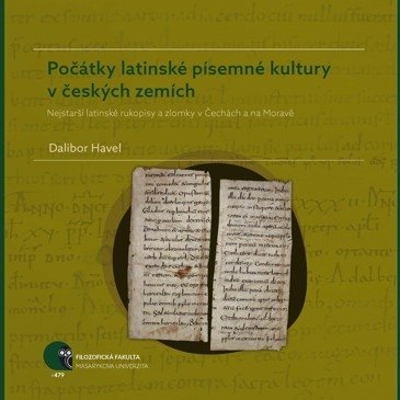 Počátky latinské písemné kultury v českých zemích - Nejstarší latinské rukopisy a zlomky v Čechách a na Moravě