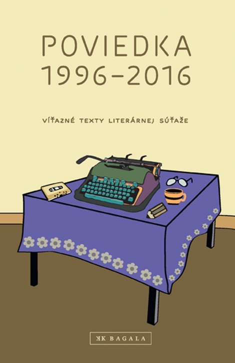 Poviedka 1996-2016 - Víťazné texty literárnej súťaže