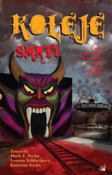 Koleje smrti - České a slovenské povídky plné napětí a hrůzy