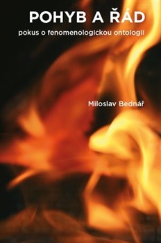 Pohyb a řád - Pokus o fenomenologickou ontologii