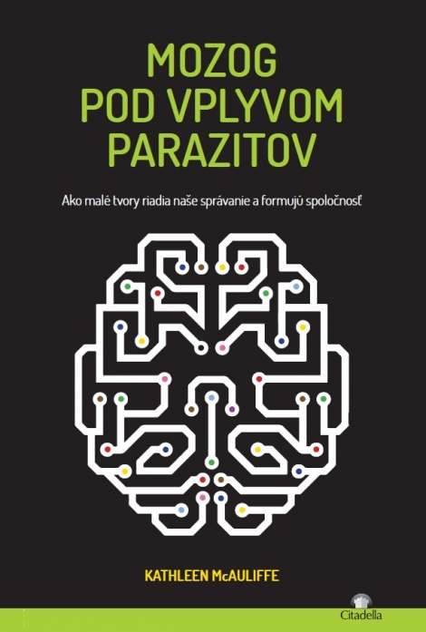 Mozog pod vplyvom parazitov - Ako malé tvory riadia naše správanie a formujú spoločnosť
