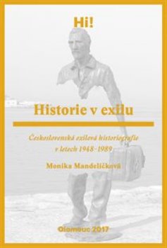 Historie v exilu - Československá exilová historiografie v letech 1948-1989