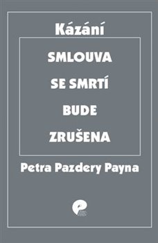 Smlouva se smrtí bude zrušena - Petra Pazdery Payne