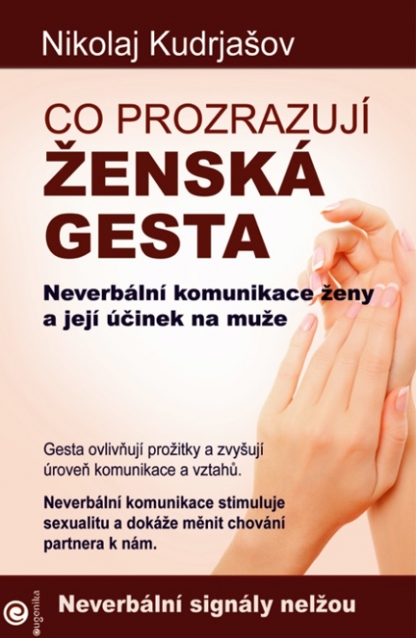 Co prozrazují ženská gesta - Neverbální komunikace ženy a její účinek na muže