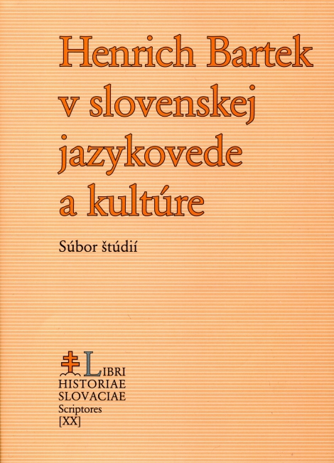 Henrich Bartek v slovenskej jazykovede a kultúre - Súbor štúdií