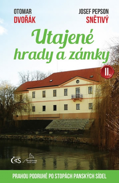 Utajené hrady a zámky II. - Prahou po stopách panských sídel