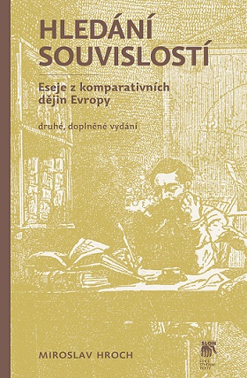 Hledání souvislostí. Druhé, doplněné vydání - Eseje z komparativních dějin Evropy