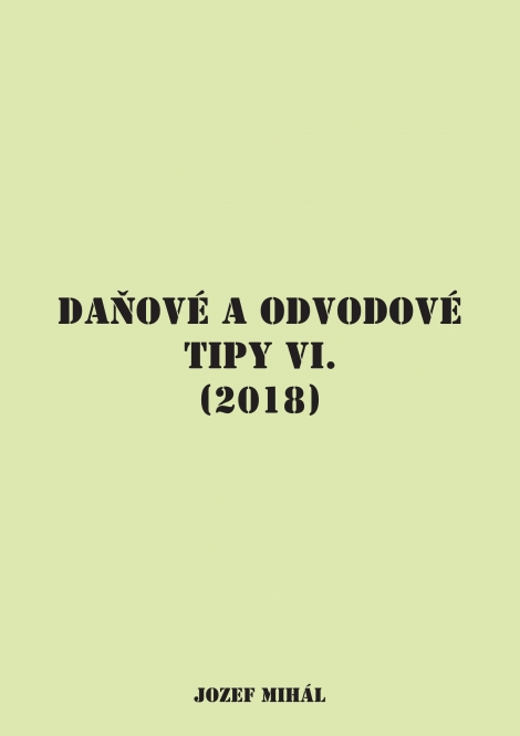 Daňové a odvodové tipy VI. (2018) - 