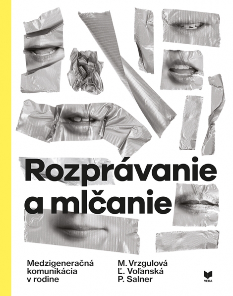 Rozprávanie a mlčanie - Medzigeneračná komunikácia v rodine
