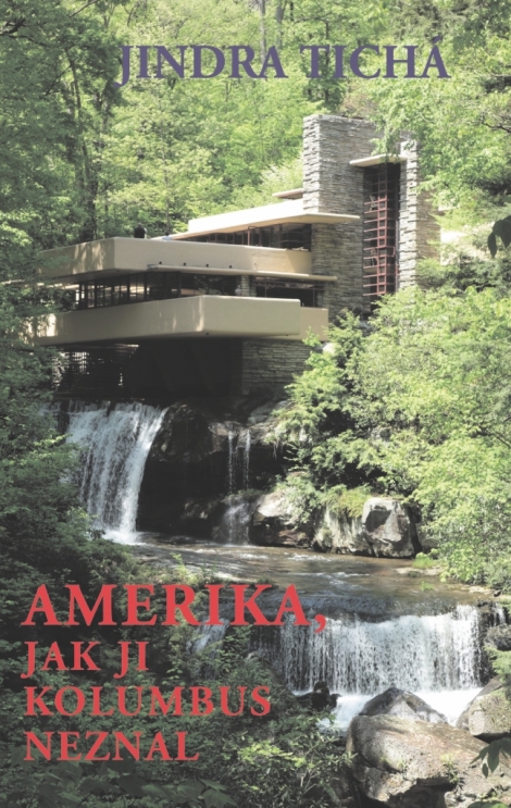 Amerika, jak ji Kolumbus neznal - 
