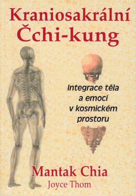 Kraniosakrální Čchi-kung - Integrace těla a emocí v kosmickém prostoru