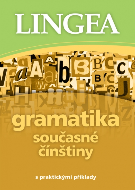 Gramatika současné čínštiny - s praktickými příklady