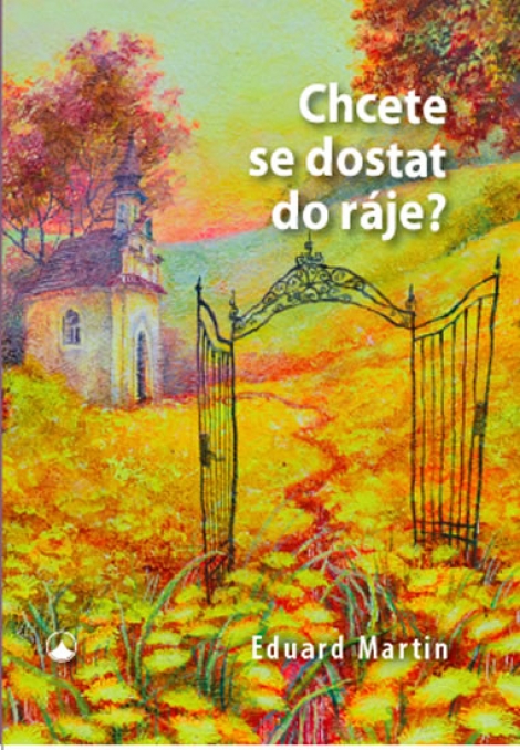 Chcete se dostat do ráje? - 