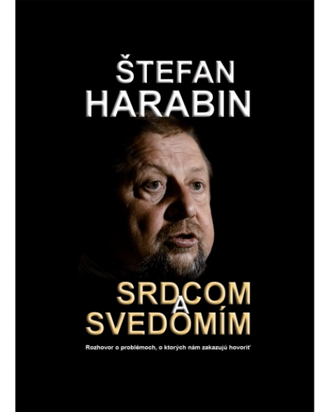 Srdcom a svedomím - Štefan Harabin