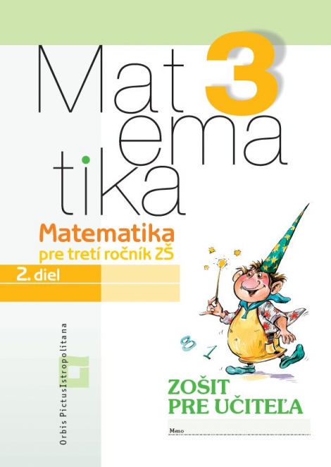 Matematika 3 - 2. diel - Zošit pre učiteľa - Pre tretí ročník ZŠ
