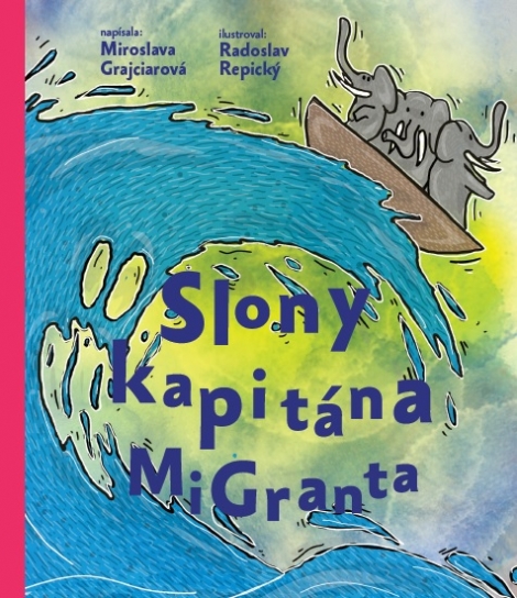 Slony kapitána MiGranta - Miroslava Grajciarová