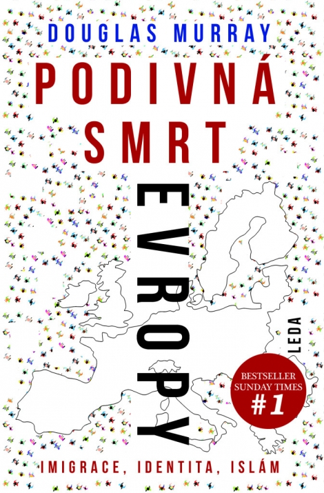 Podivná smrt Evropy - Imigrace, identita, Islám