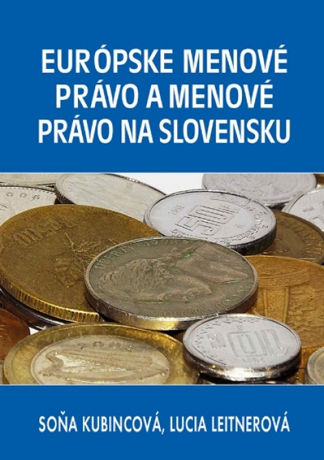 Európske menové právo a menové právo na Slovensku - 