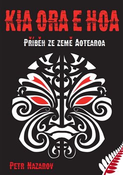 Příběh ze země Aotearoa - Kia Ora E Hoa