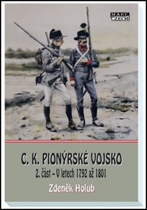 C. K. pionýrské vojsko - 2. část - V letech 1792 až 1801