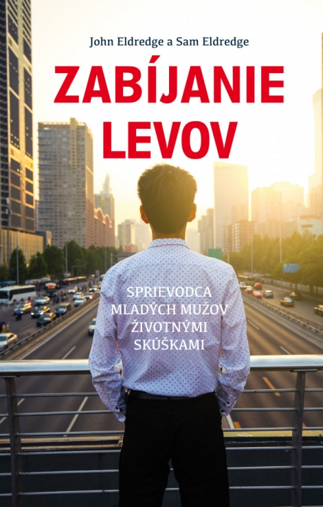 Zabíjanie levov - Sprievodca mladých mužov životnými skúškami