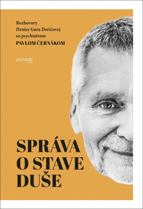 Správa o stave duše - "Rozhovory Denisy Gura Doričovej so psychiatrom Pavlom Černákom"