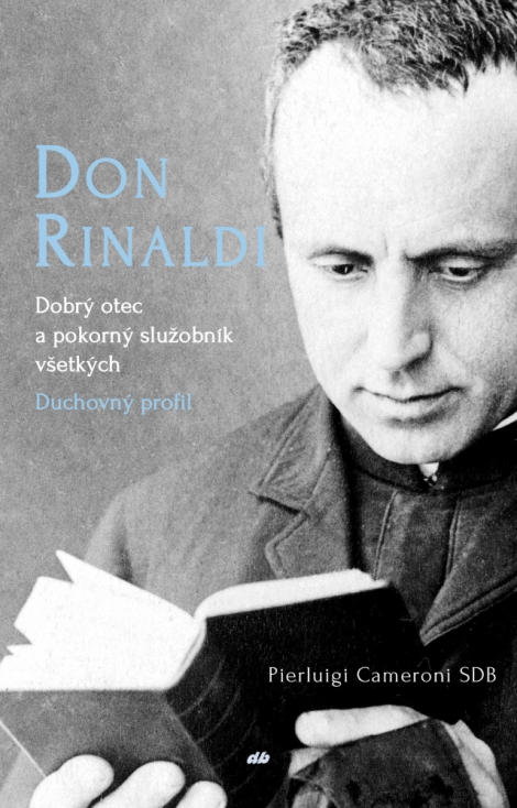 Don Rinaldi. Dobrý otec a služobník všetkých - Duchovný profil