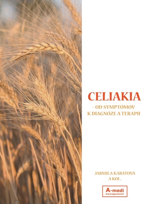 Celiakia - Od symptómov k diagnóze a terapii