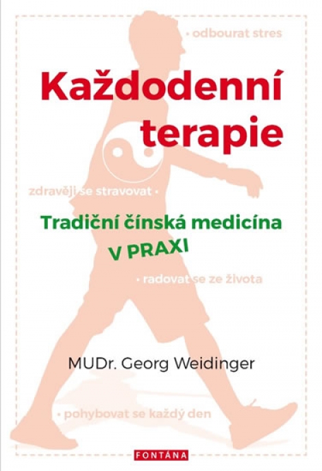 Každodenní terapie - Tradiční čínská medicína v praxi