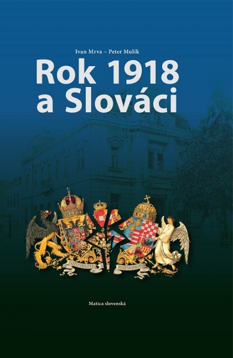 Rok 1918 a Slováci - 