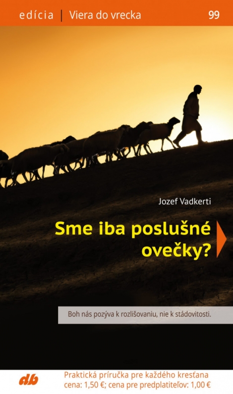 Sme iba poslušné ovečky? - Viera do vrecka 99