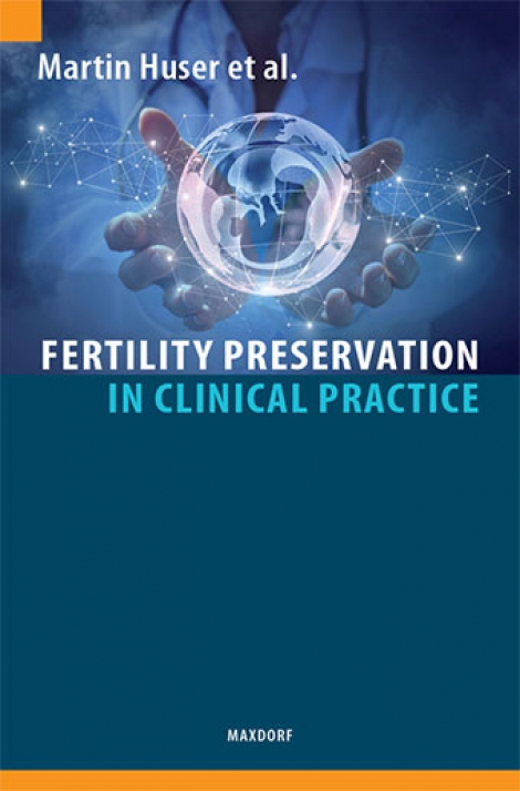 Fertility Preservation in Clinical Practice - 