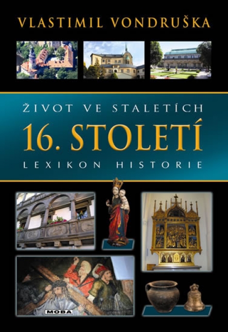 Život ve staletích - 16. století (2.vyd.) - Lexikon historie