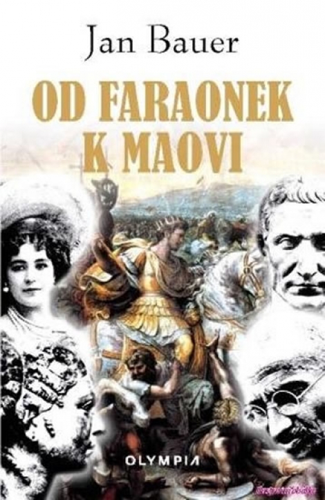 Od faraónek k Maiovi - Příběhy z dávné i nedávné minulosti
