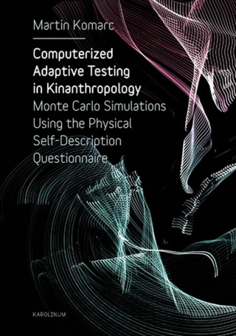 Computerized Adaptive Testing in Kinanthropology - Monte Carlo Simulations Using the Physical Self-Description Questionnaire