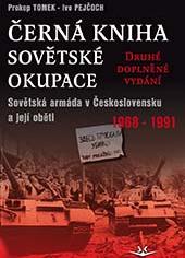 Černá kniha sovětské okupace (druhé doplněné vydání) - Sovětská armáda v Československu a její oběti 1968-1991