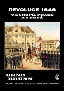 Revoluce 1848 v Evropě, Praze a v Brně - 
