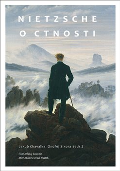Nietzsche o ctnosti - Filosofický časopis 2/2018