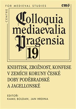 Knihtisk, zbožnost, konfese v zemích Koruny české doby poděbradské a jagellonské - 