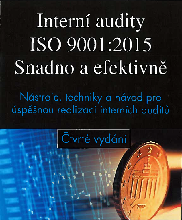 Interní audity ISO 9001:2015 Snadno a efektivně (4.vydání) + CD - Nástroje, techniky a návod pro úspešnou realizaci interních auditů