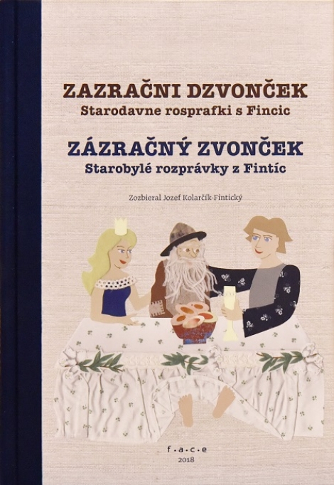 Zazračni dzvonček / Zázračný zvonček - Starodavne rosprafki s Fincic / Starobylé rozprávky z Fintíc