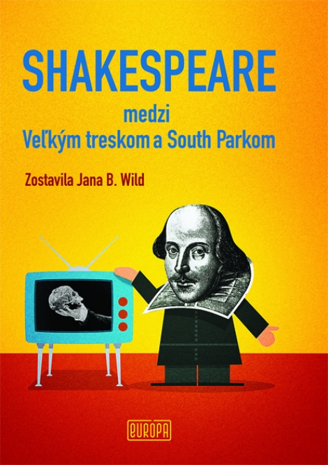 Shakespeare medzi Veľkým treskom a South Parkom - 