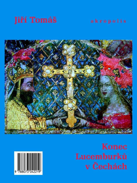 Konec Lucemburků v Čechách - 