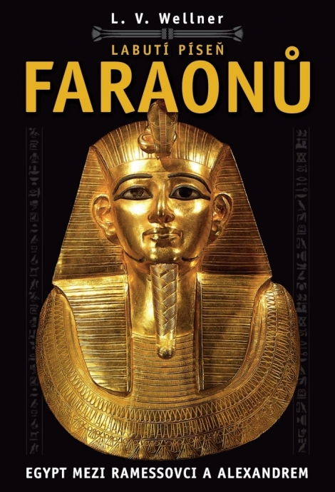 Labutí píseň faraónů - Egypt mezi Ramessovci a Alexandrem