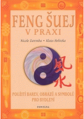 Feng šuej v praxi - Použití barev, obrazu a symbolu pro bydlení