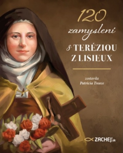 120 zamyslení s Teréziou z Lisieux - 