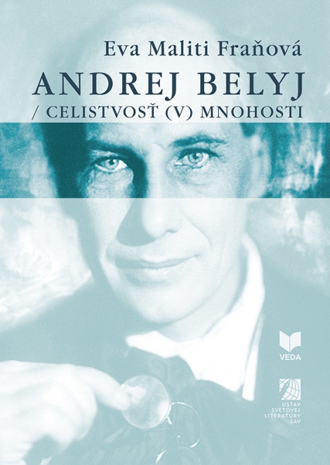 Andrej Belyj / Celistvosť (v) mnohosti - 